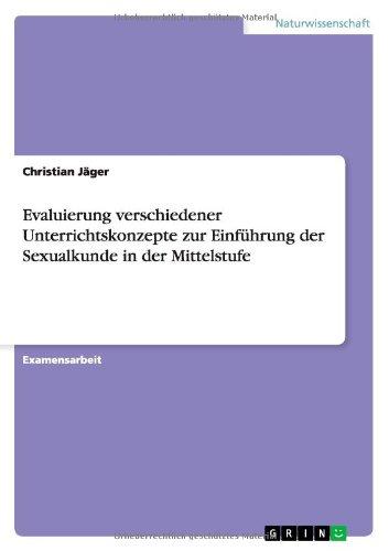 Evaluierung verschiedener Unterrichtskonzepte zur Einführung der Sexualkunde in der Mittelstufe