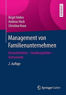 Management von Familienunternehmen: Besonderheiten – Handlungsfelder – Instrumente