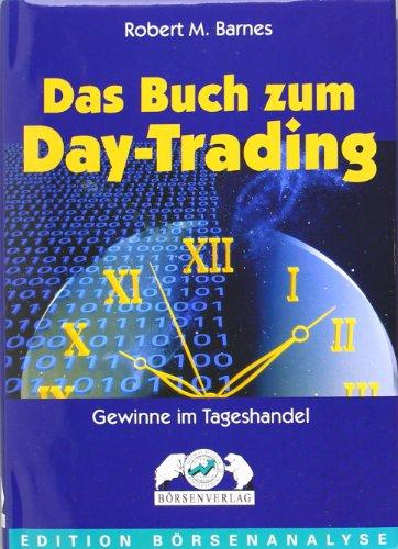 Das Buch zum Day-Trading . Gewinne im Tageshandel