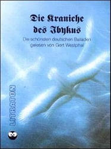 Die Kraniche des Ibykus: Klassische deutsche Balladen