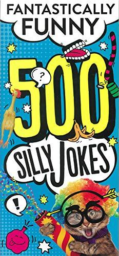 500 Silly Jokes: Fantastically Funny (Joke Books)