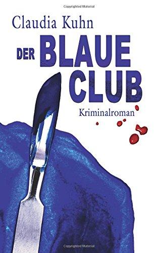 Der blaue Club: Kriminalroman