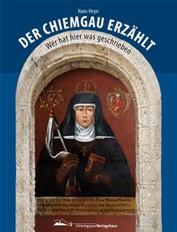 Der Chiemgau erzählt: Wer hat hier was geschrieben