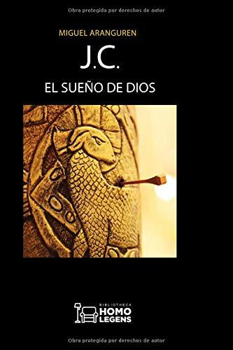 J.C.: El sueño de Dios