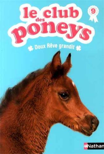 Le club des poneys. Vol. 9. Doux Rêve grandit