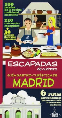 Rutas gastronómicas por Madrid (Escapadas De Cuchara)