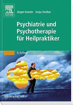 Psychiatrie und Psychotherapie für Heilpraktiker