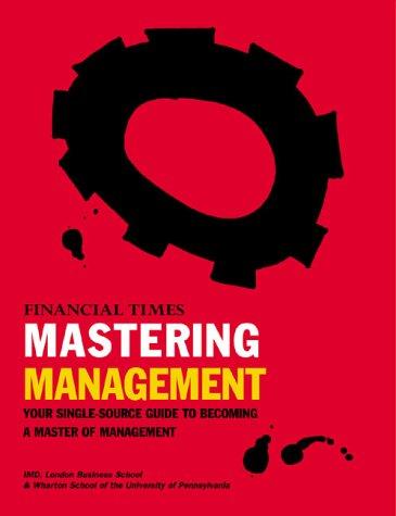 The Complete MBA Companion: The Latest in Management Thinking from the World's Leading Business Schools (FT Mastering)