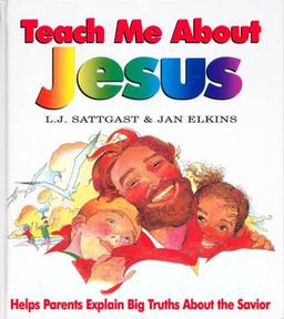 Teach Me About Jesus