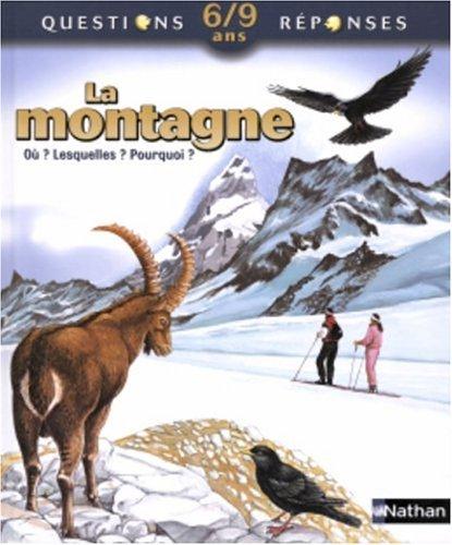 La montagne : où ? Lesquelles ? Pourquoi ?