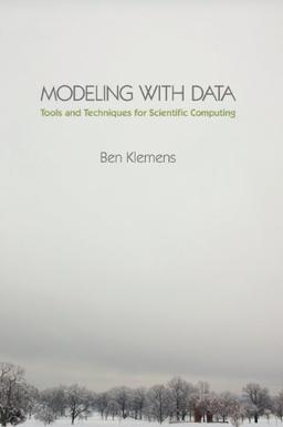 Modeling with Data: Tools and Techniques for Scientific Computing