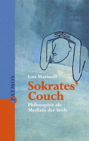 Sokrates' Couch. Philosophie als Medizin der Seele