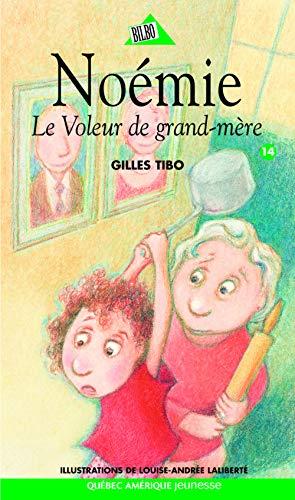 Noemie 14 le Voleur de Grand Mere