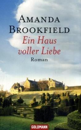 Ein Haus voller Liebe -: Roman