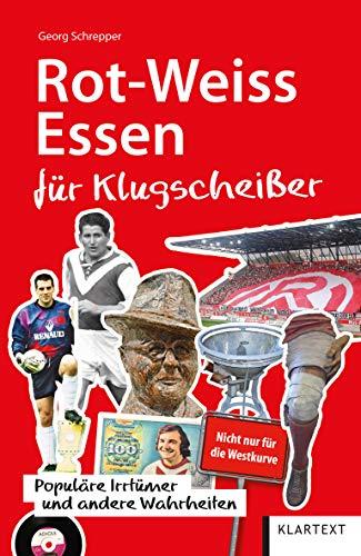 Rot-Weiss Essen für Klugscheißer: Populäre Irrtümer und andere Wahrheiten