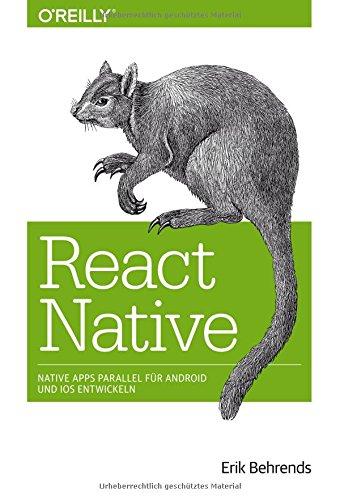 React Native: Native Apps parallel für Android und iOS entwickeln (Animals)