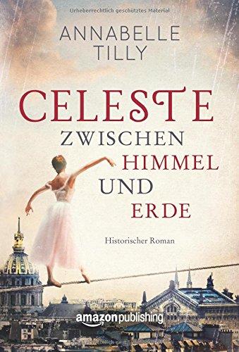 Celeste - Zwischen Himmel und Erde