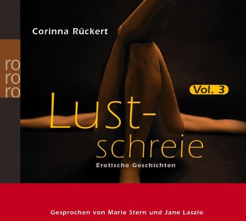 Lustschreie 03. Erotische Geschichten, die verführen - heiß und erregend!