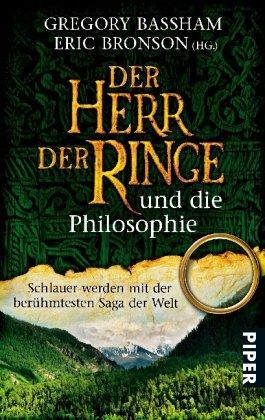 Der Herr der Ringe und die Philosophie: Schlauer werden mit der berühmtesten Saga der Welt