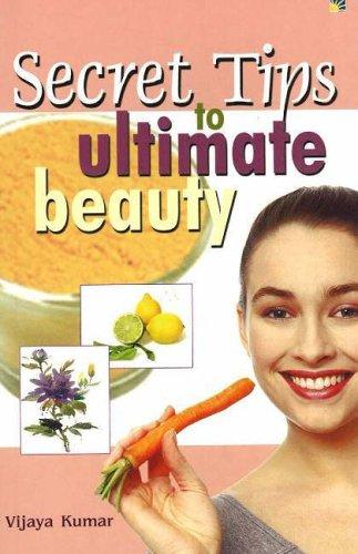 Secret Tips to Ultimate Beauty