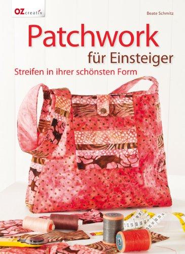 Patchwork für Einsteiger: Streifen in ihrer schönsten Form