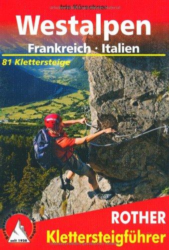 Klettersteige Westalpen Frankreich/Italien: 81 Klettersteige zwischen Comersee, Genfersee und Mittelmeer. im Maßstab 1 : 50.000, eine Übersichtskarte