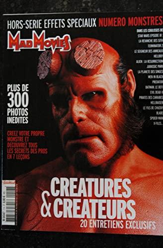 MAD MOVIES Hors-Série n° 7 EFFETS SPECIAUX NUMERO MONSTRES CREATURES & CREATEURS