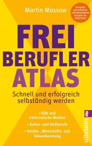 Freiberufler-Atlas: Schnell und erfolgreich selbständig werden