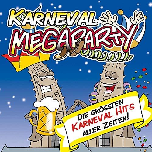 Karneval Megaparty Die grössten Karneval Hits aller Zeiten!