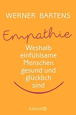 Empathie: Weshalb einfühlsame Menschen gesund und glücklich sind