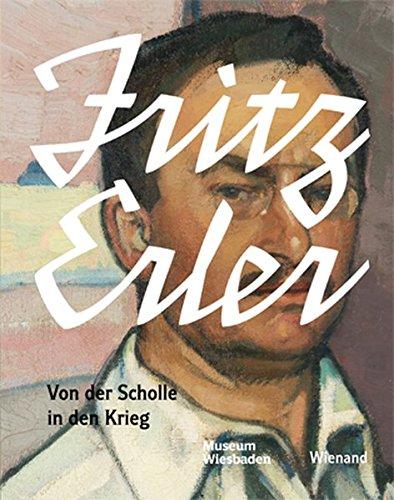 Fritz Erler: Von der Scholle in den Krieg