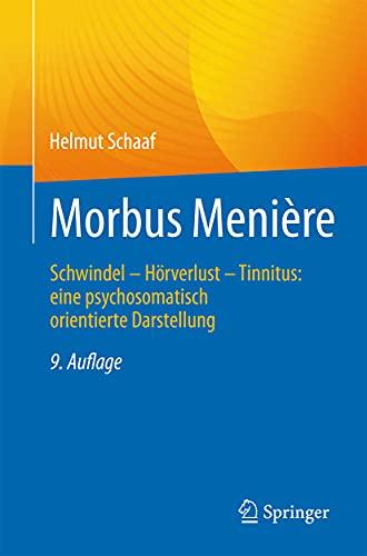 Morbus Menière: Schwindel – Hörverlust – Tinnitus: eine psychosomatisch orientierte Darstellung