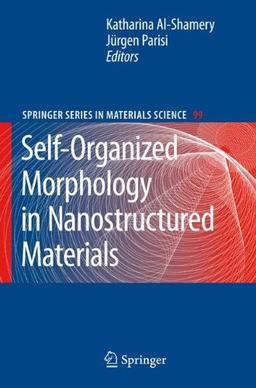 Self-Organized Morphology in Nanostructured Materials (Springer Series in Materials Science)