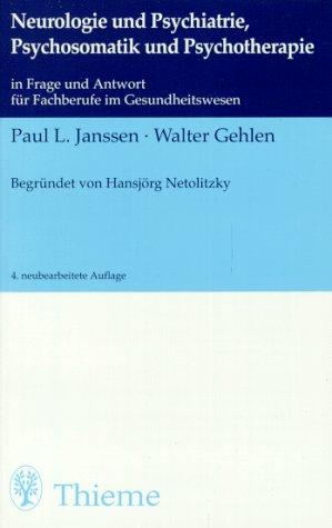 Neurologie und Psychiatrie, Psychosomatik und Psychotherapie in Frage und Antwort für Fachberufe im Gesundheitswesen