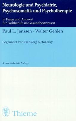 Neurologie und Psychiatrie, Psychosomatik und Psychotherapie in Frage und Antwort für Fachberufe im Gesundheitswesen