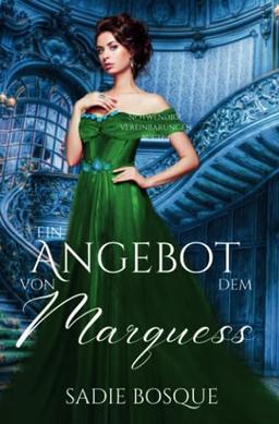 Ein Angebot von dem Marquess (Notwendige Vereinbarungen, Band 4)