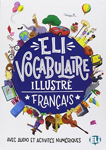 Eli, dictionnaire illustré français : avec audio et activités numériques