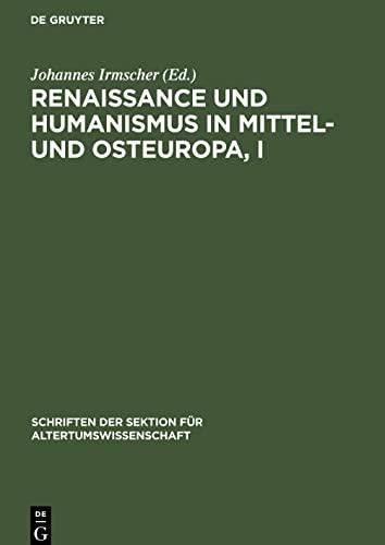 Renaissance und Humanismus in Mittel- und Osteuropa, I