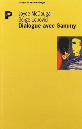 Dialogue avec Sammy : contribution à l'étude de la psychose infantile