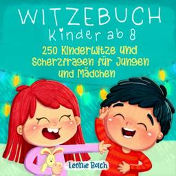 WITZEBUCH Kinder ab 8: 250 Kinderwitze und Scherzfragen für Jungen und Mädchen