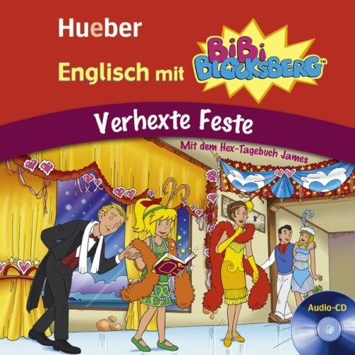 Englisch mit Bibi Blocksberg. Verhexte Feste: Lern-Hörspiel