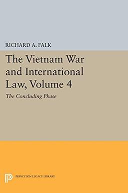 The Vietnam War and International Law, Volume 4: The Concluding Phase (American Society of International Law, Band 4)