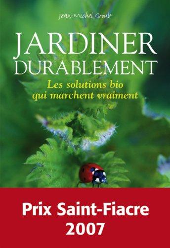 Jardiner durablement : les solutions bio qui marchent vraiment