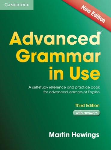 Advanced Grammar in Use: A self-study reference and practice book for advanced learners of English / Edition with answers