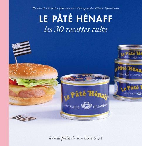 Pâté Hénaff : les 30 recettes culte