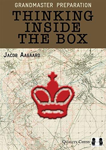 Aagaard, G: Thinking Inside the Box (Grandmaster Preparation)