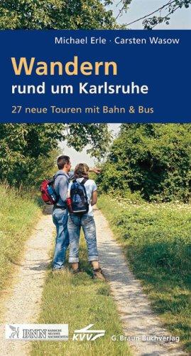 Wandern rund um Karlsruhe: 27 neue Touren mit Bahn und Bus