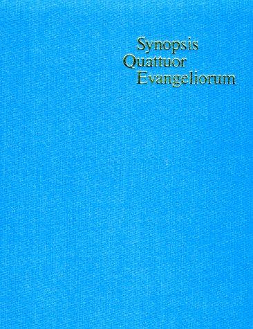 Synopsis Quattuor Evangeliorum: Locis parallelis evangeliorum apocryphorum et patrum adhibitis. Griechische Vier-Evangelien-Synopse (Bible Students)