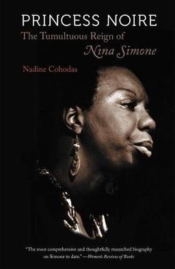 Princess Noire: The Tumultuous Reign of Nina Simone