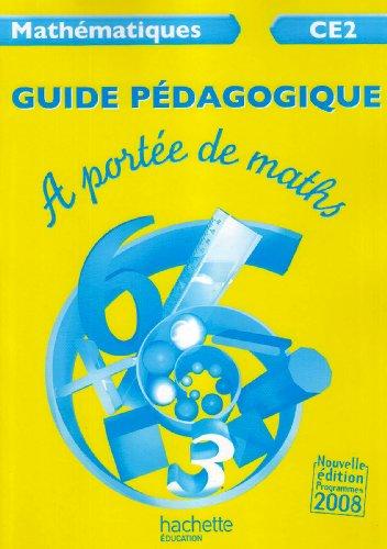 A portée de maths, mathématiques CE2 : guide pédagogique